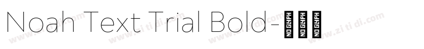 Noah Text Trial Bold字体转换